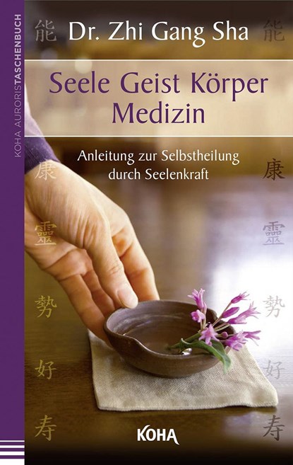Seele Geist Körper Medizin, Zhi Gang Sha - Paperback - 9783867282680