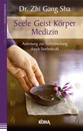 Seele Geist Körper Medizin | Zhi Gang Sha | 