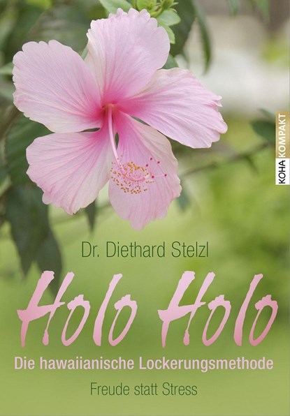 Holo Holo -  Die hawaiianische  Lockerungsmethode, niet bekend - Paperback - 9783867282819