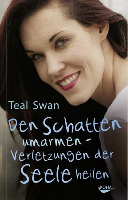 Den Schatten umarmen, Teal Swan - Gebonden - 9783867283137