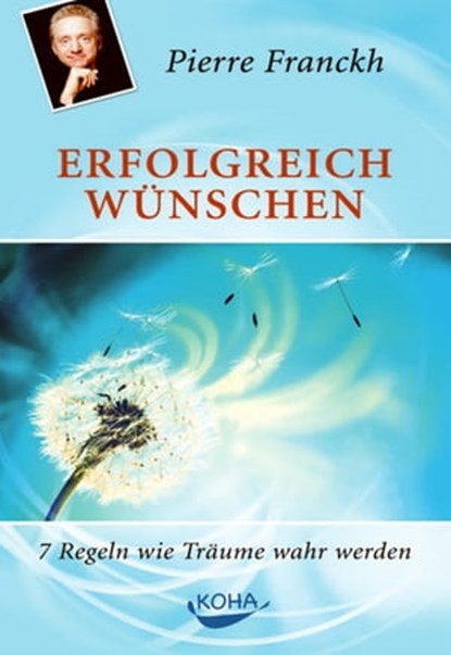 Erfolgreich wünschen, Pierre Franckh - Ebook - 9783867287029