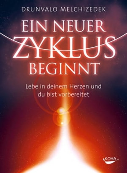 Ein neuer Zyklus beginnt, Drunvalo Melchizedek - Ebook - 9783867287289