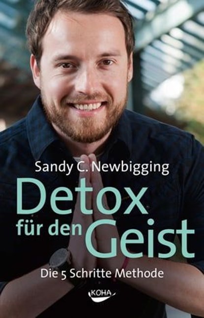 Detox für den Geist, Sandy C. Newbigging - Ebook - 9783867287432