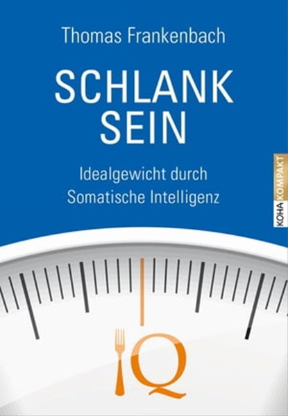 Schlank sein, Thomas Frankenbach - Ebook - 9783867287470