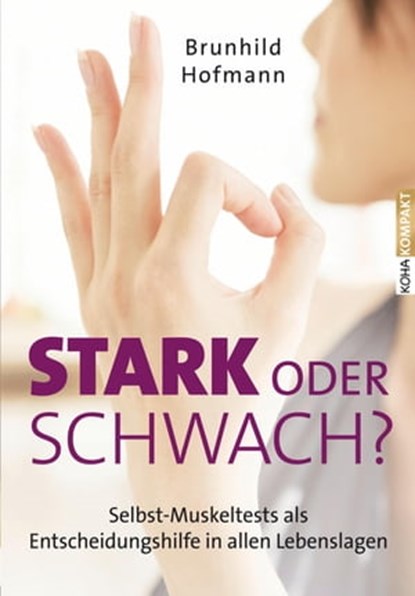 Stark oder schwach?, Brunhild Hofmann - Ebook - 9783867287647