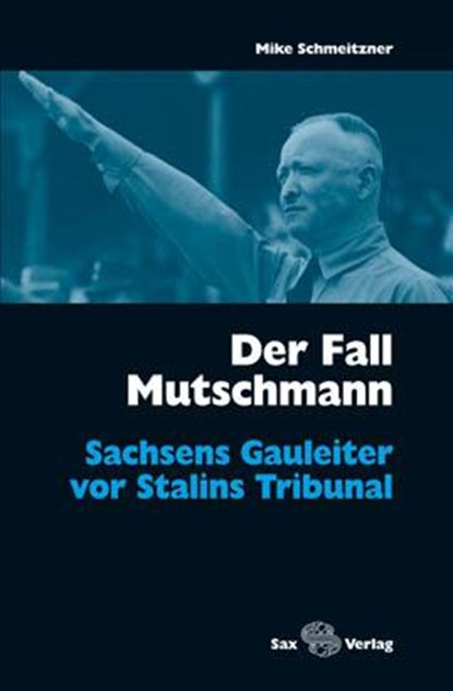 Der Fall Mutschmann, Mike Schmeitzner - Paperback - 9783867290906