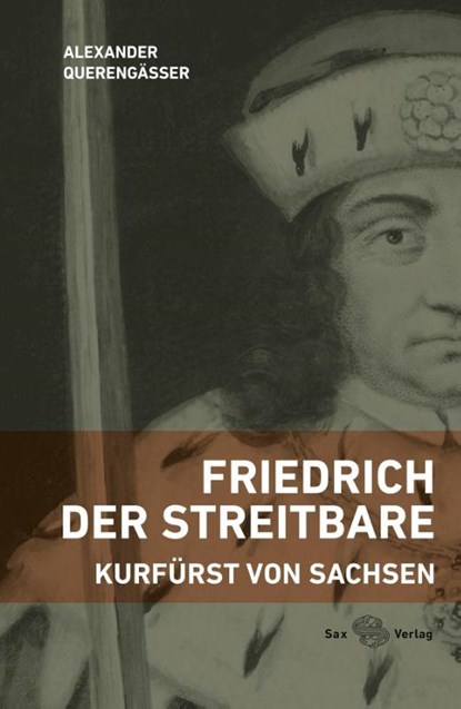 Friedrich der Streitbare, Alexander Querengässer - Gebonden - 9783867292245