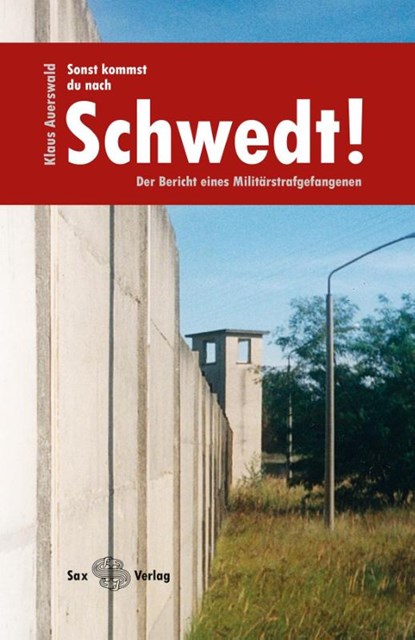 Sonst kommst du nach Schwedt!, Klaus Auerswald - Paperback - 9783867292313