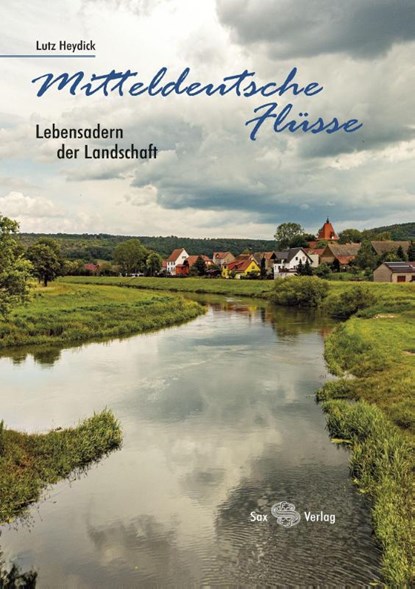 Mitteldeutsche Flüsse, Lutz Heydick - Paperback - 9783867292702