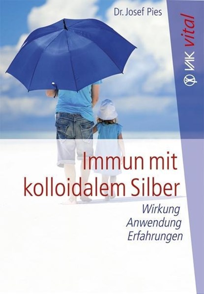 Immun mit kolloidalem Silber, Josef Pies - Paperback - 9783867311175