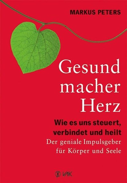 Gesundmacher Herz, Markus Peters - Paperback - 9783867311342