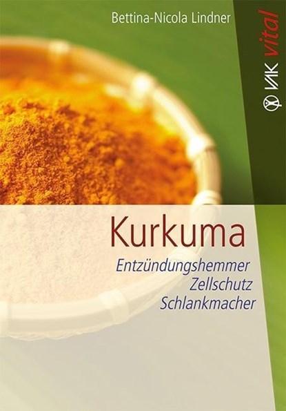Kurkuma, Bettina-Nicola Lindner - Paperback - 9783867311502