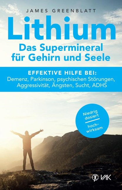 Lithium - Das Supermineral für Gehirn und Seele, James Greenblatt - Paperback - 9783867312035