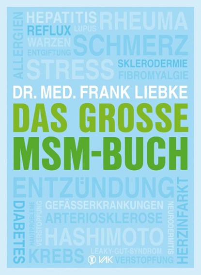 Das große MSM-Buch, Frank Liebke - Paperback - 9783867312356