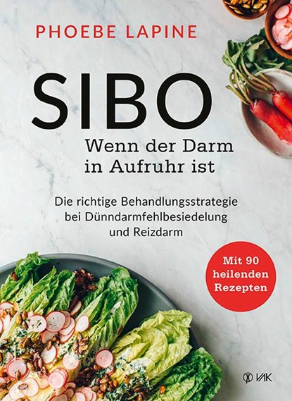 SIBO - Wenn der Darm in Aufruhr ist, Phoebe Lapine - Paperback - 9783867312462