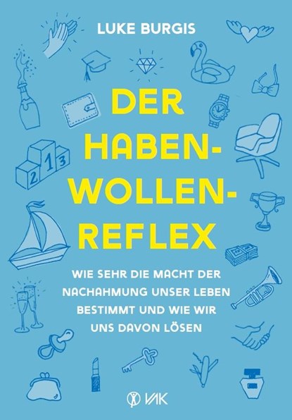 Der Haben-Wollen-Reflex, Luke Burgis - Paperback - 9783867312554