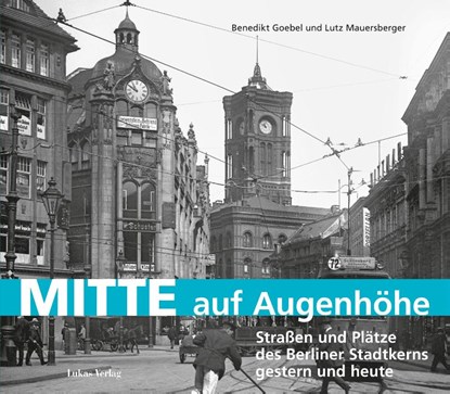 Mitte auf Augenhöhe, Benedikt Goebel ; Lutz Mauersberger - Paperback - 9783867323345