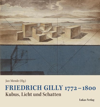 Friedrich Gilly 1772-1800, Jan Mende - Gebonden - 9783867324274