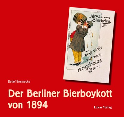 Der Berliner Bierboykott von 1894, Detlef Brennecke - Gebonden - 9783867324472