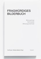 Fragwürdiges Bilderbuch | Kruse, Iris ; Sabisch, Andrea | 