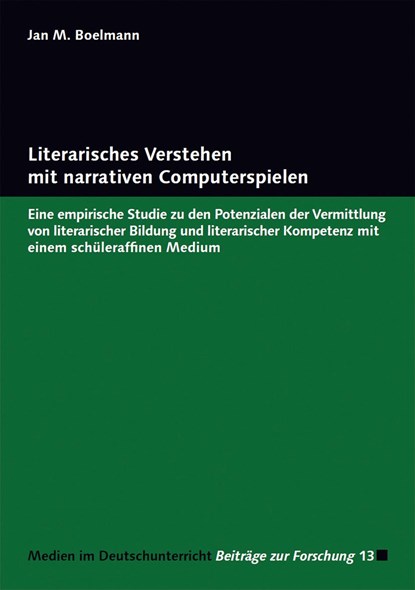 Literarisches Verstehen mit narrativen Computerspielen, Jan M. Boelmann - Paperback - 9783867363020