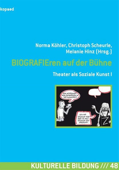 BIOGRAFIEren auf der Bühne, Norma Köhler ; Christoph Scheurle - Paperback - 9783867364485