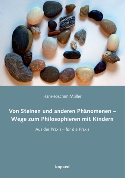 Von Steinen und anderen Phänomenen, Hans-Joachim Müller - Paperback - 9783867365284