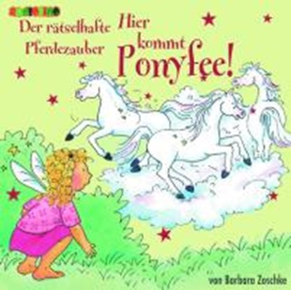 Zoschke, B: Ponyfee 13. rätselhafte Pferdezauber/CD, ZOSCHKE,  Barbara - AVM - 9783867370431
