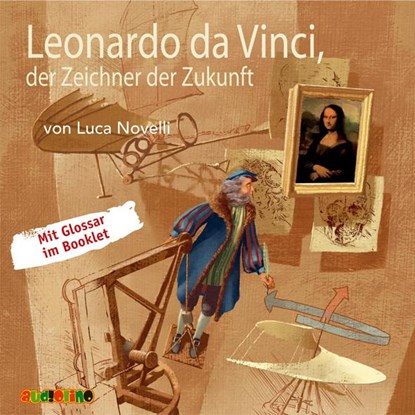 Leonardo da Vinci, der Zeichner der Zukunft, Luca Novelli - AVM - 9783867371261