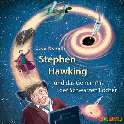 Stephen Hawking und das Geheimnis der Schwarzen Löcher, Luca Novelli - AVM - 9783867373494