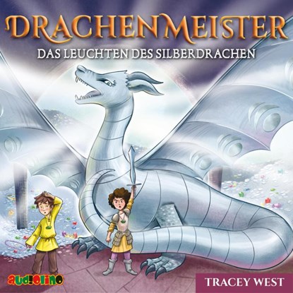 Drachenmeister 11: Das Leuchten des Silberdrachen, Tracey West - AVM - 9783867373661