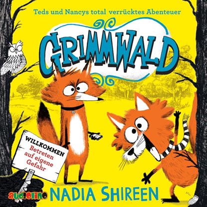 Grimmwald 01. Teds und Nancys total verrücktes Abenteuer, Nadia Shireen - AVM - 9783867374149