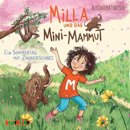 Milla und das Mini-Mammut 03: Ein Sommertag mit Zauberschnee, Alexandra Fabisch - AVM - 9783867374200