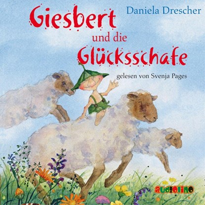 Giesbert und die Glücksschafe, Daniela Drescher - AVM - 9783867374569
