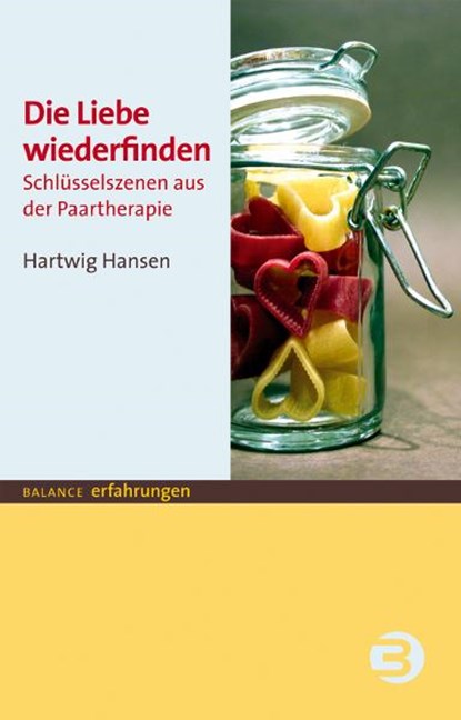 Die Liebe wiederfinden, Hartwig Hansen - Paperback - 9783867390460