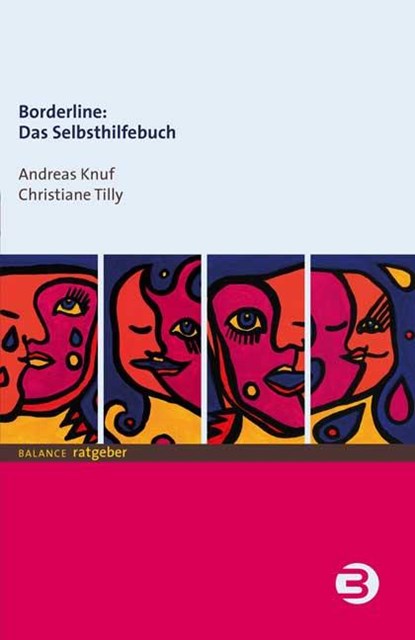 Borderline: Das Selbsthilfebuch, Andreas Knuf ;  Christiane Tilly - Paperback - 9783867391320