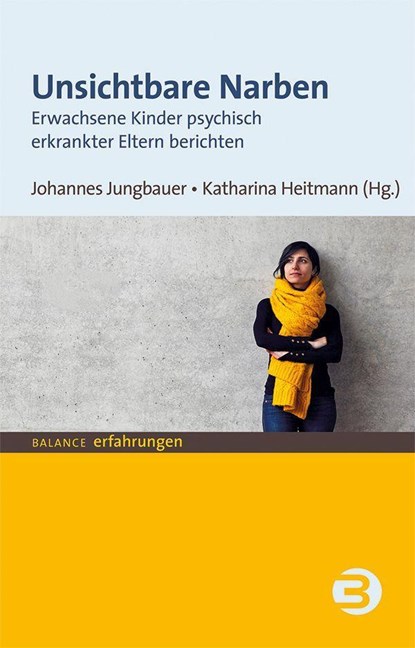 Unsichtbare Narben, Johannes Jungbauer ;  Katharina Heitmann - Paperback - 9783867392945