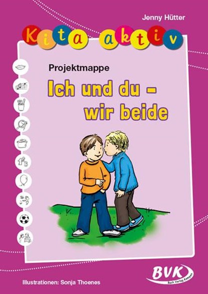Kita aktiv - Projektmappe Ich und du - wir beide, Jenny Hütter - Gebonden - 9783867402811