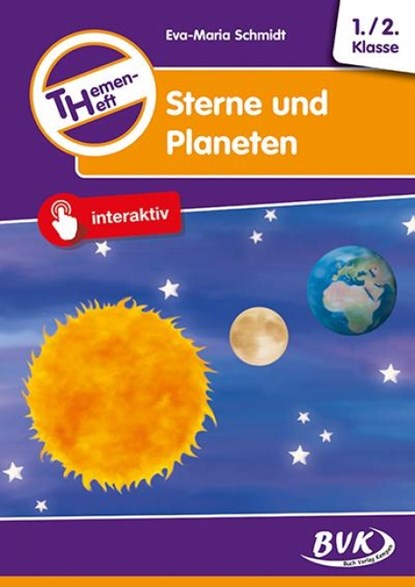 Themenheft Sterne und Planeten 1./2. Klasse, Eva-Maria Schmidt - Gebonden - 9783867403252