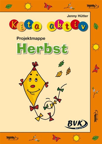 Kita aktiv Projektmappe Herbst, Jenny Hütter - Losbladig - 9783867403887
