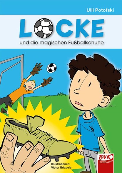 Locke und die magischen Fußballschuhe - ein Comic, Ulli Potofski - Paperback - 9783867407373