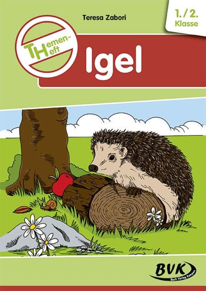 Themenheft Igel 1./2. Klasse, Teresa Zabori - Gebonden - 9783867407441