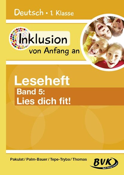 Inklusion von Anfang an: Deutsch - Leseheft 5, Dorothee Pakulat ; Bettina Palm-Bauer ; Barbara Tepe-Tryba ; Sonja Thomas - Gebonden - 9783867408349