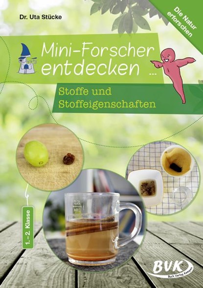 Mini-Forscher entdecken: Stoffe und Stoffeigenschaften, Uta Stücke - Paperback - 9783867409803