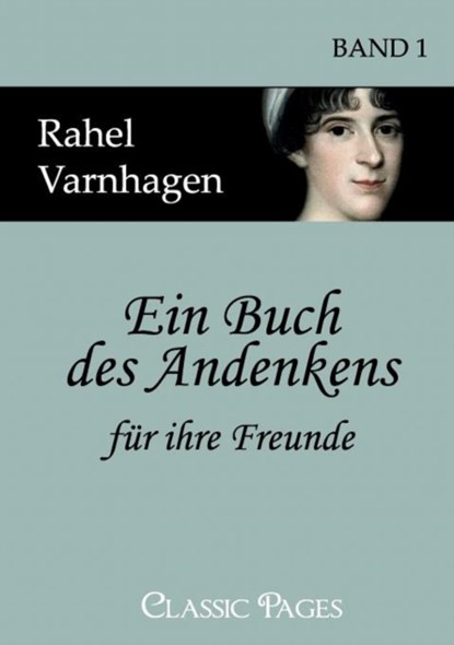 Ein Buch des Andenkens fur ihre Freunde, Rahel Varnhagen - Paperback - 9783867412537
