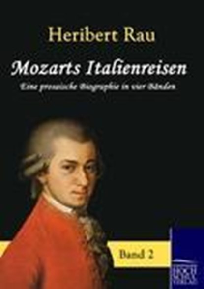 Mozarts Italienreisen, Heribert Rau - Paperback - 9783867414012