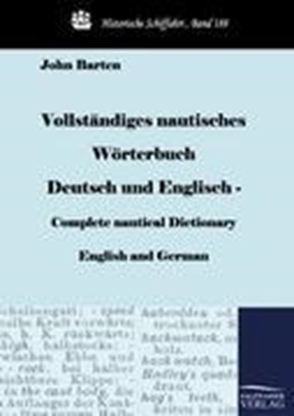 Vollstandiges nautisches Woerterbuch Deutsch und Englisch - Complete nautical Dictionary English and German, John Barten - Paperback - 9783867419826