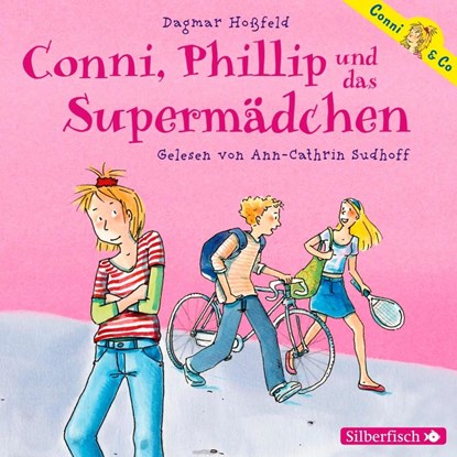 Conni & Co 07: Conni, Phillip und das Supermädchen, Dagmar Hoßfeld - AVM - 9783867421195