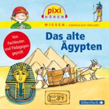 Nusch, M: Pixi Wissen - Das alte Ägypten, NUSCH,  Martin ; Wittmann, Monica ; Baltscheit, Martin ; Schepmann, Philipp - AVM - 9783867421379