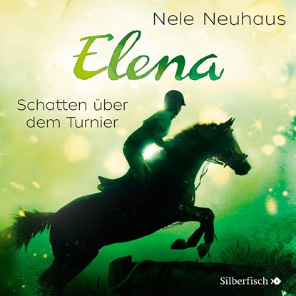 Elena - Ein Leben für Pferde 03, Nele Neuhaus - AVM - 9783867422529